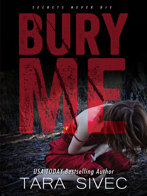 Title details for Bury Me by Tara Sivec - Available